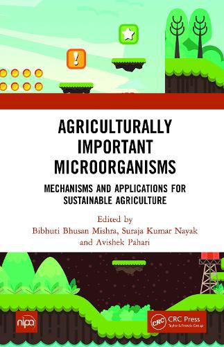 Cover image for Agriculturally Important Microorganisms: Mechanisms and Applications for Sustainable Agriculture