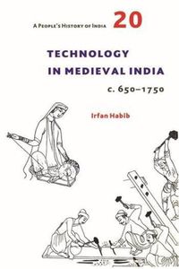 Cover image for A People's History of India 20 - Technology in Medieval India, c. 650-1750