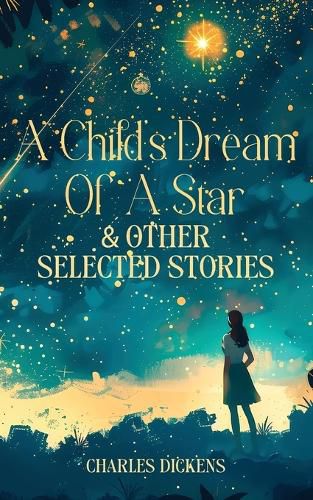 Cover image for A Child's Dream Of A Star & Other Selected Stories (Edition1st)