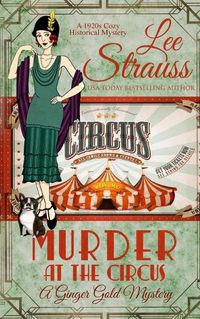 Cover image for Murder at the Circus: a 1920s cozy historical mystery