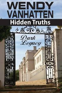 Cover image for Dark Legacy: Hidden Truths Volume 3