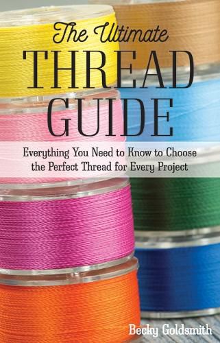 Cover image for The Ultimate Thread Guide: Everything You Need to Know to Choose the Perfect Thread for Every Project