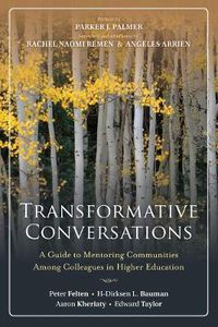 Cover image for Transformative Conversations: A Guide to Mentoring Communities Among Colleagues in Higher Education