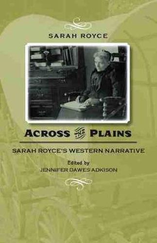 Cover image for Across the Plains: Sarah Royce's Western Narrative