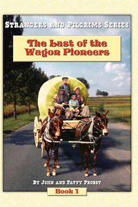 Cover image for The Last of the Wagon Pioneers