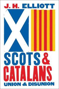 Cover image for Scots and Catalans: Union and Disunion