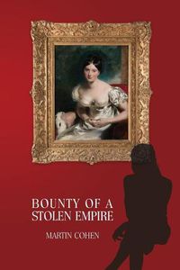 Cover image for Bounty of a Stolen Empire