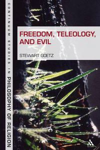 Cover image for Freedom, Teleology, and Evil
