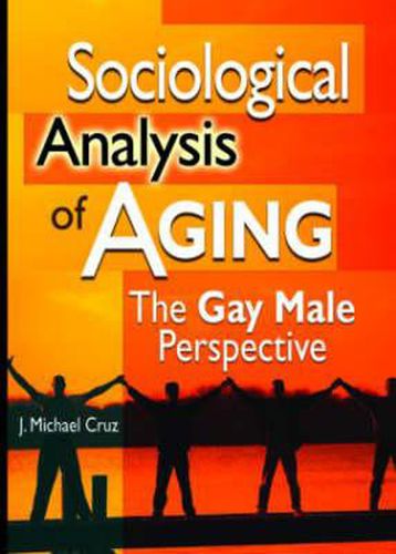 Cover image for Sociological Analysis of Aging: The Gay Male Perspective