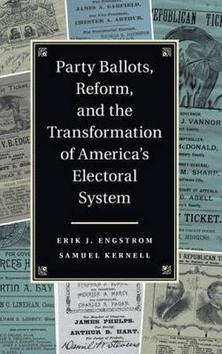 Cover image for Party Ballots, Reform, and the Transformation of America's Electoral System