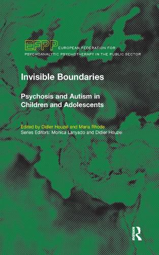 Cover image for Invisible Boundaries: Psychosis and autism in children and adolescents