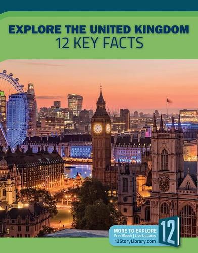 Cover image for Explore the United Kingdom: 12 Key Facts