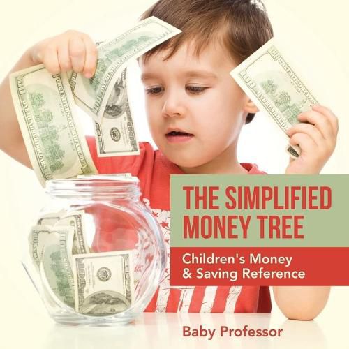 Cover image for The Simplified Money Tree - Children's Money & Saving Reference