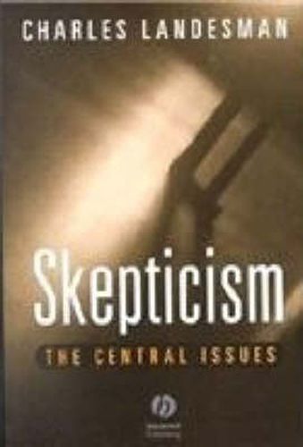 Cover image for Skepticism: The Central Issues