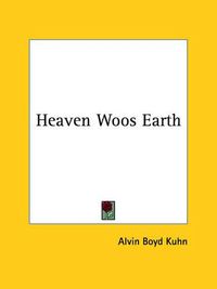 Cover image for Heaven Woos Earth