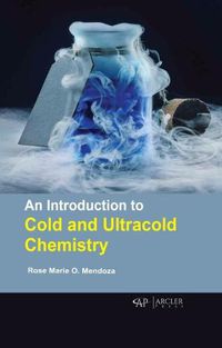 Cover image for An Introduction to Cold and Ultracold Chemistry