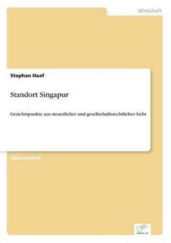 Cover image for Standort Singapur: Gesichtspunkte aus steuerlicher und gesellschaftsrechtlicher Sicht