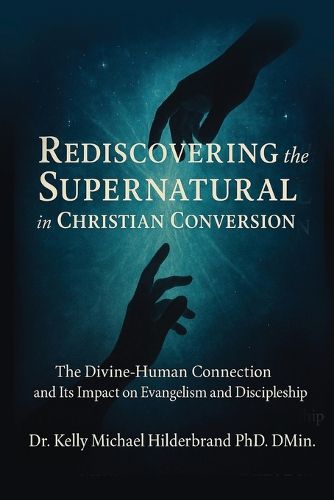 Cover image for Rediscovering the Supernatural in Christian Conversion
