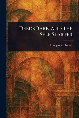 Cover image for Deeds Barn and the Self Starter