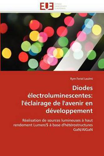Cover image for Diodes Electroluminescentes: L'Eclairage de L'Avenir En Developpement