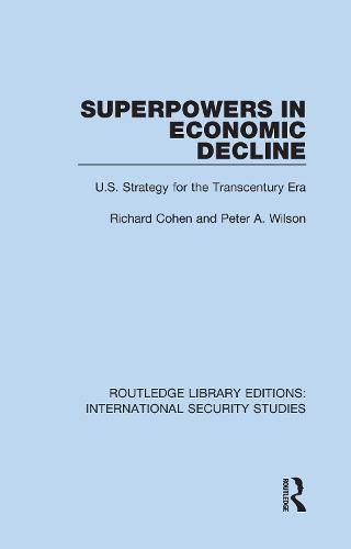 Superpowers in Economic Decline: U.S. Strategy for the Transcentury Era