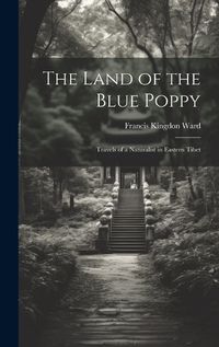 Cover image for The Land of the Blue Poppy