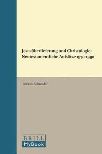 Cover image for Jesusuberlieferung und Christologie: Neutestamentliche Aufsatze 1970-1990