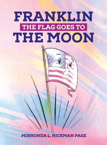 Cover image for Franklin The Flag Goes To The Moon