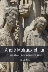 Cover image for Andre Malraux Et l'Art: Une Revolution Intellectuelle