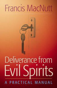 Cover image for Deliverance from Evil Spirits - A Practical Manual