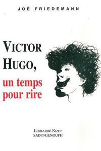 Cover image for Victor Hugo, Un Temps Pour Rire