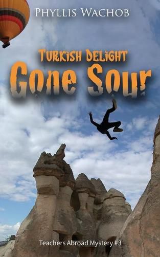 Cover image for Turkish Delight Gone Sour: Teachers Abroad Mystery #3