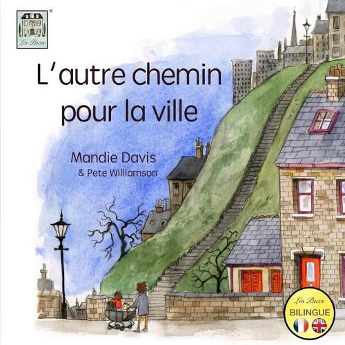 L'Autre Chemin pour la Ville: The Other Way into Town