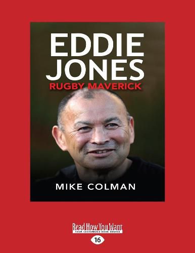 Eddie Jones: Rugby Maverick