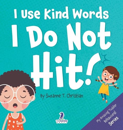 Cover image for I Use Kind Words. I Do Not Hit!