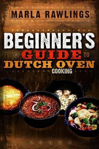 Cover image for The Beginners Guide to Dutch Oven Cooking