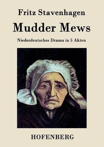 Cover image for Mudder Mews: Niederdeutsches Drama in 5 Akten