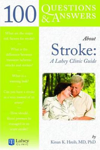 Cover image for 100 Questions  &  Answers About Stroke: A Lahey Clinic Guide