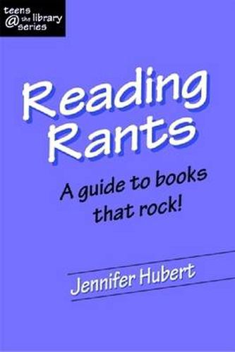 Cover image for Reading Rants: A Guide to Books That Rock