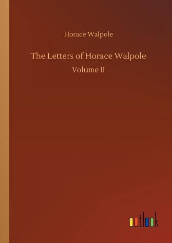 The Letters of Horace Walpole