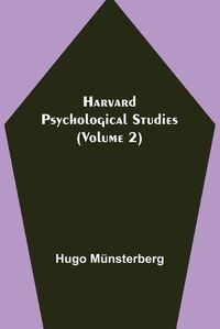 Cover image for Harvard Psychological Studies (Volume 2)