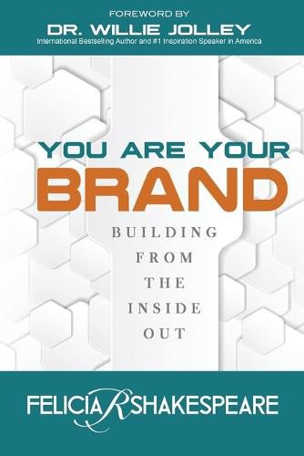 Cover image for You Are Your Brand: Building From The Inside Out