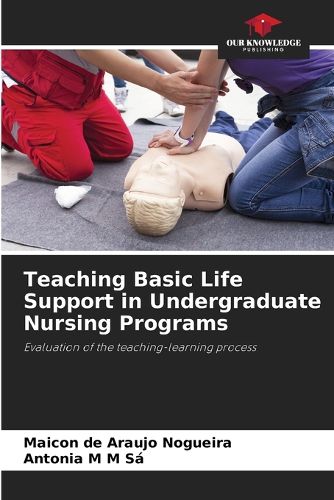 Cover image for Teaching Basic Life Support in Undergraduate Nursing Programs