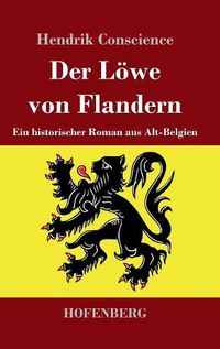 Cover image for Der Loewe von Flandern: Ein historischer Roman aus Alt-Belgien