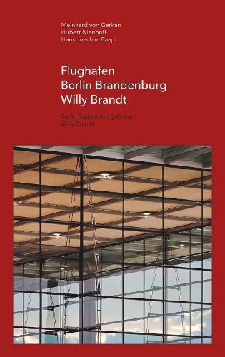 Cover image for Flughafen Berlin Brandenburg Willy Brandt / Berlin Brandenburg Airport Willy Brandt