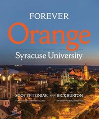 Cover image for Forever Orange: The Story of Syracuse University