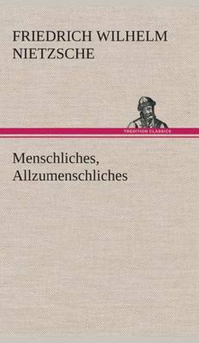 Cover image for Menschliches, Allzumenschliches