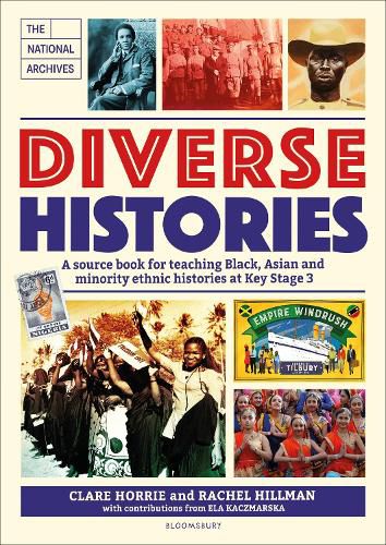 Diverse Histories: A source book for teaching Black, Asian and minority ethnic histories at Key Stage 3, in association with The National Archives