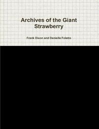 Cover image for Archives of the Giant Strawberry