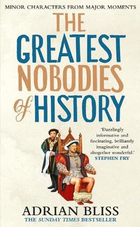 Cover image for The Greatest Nobodies of History